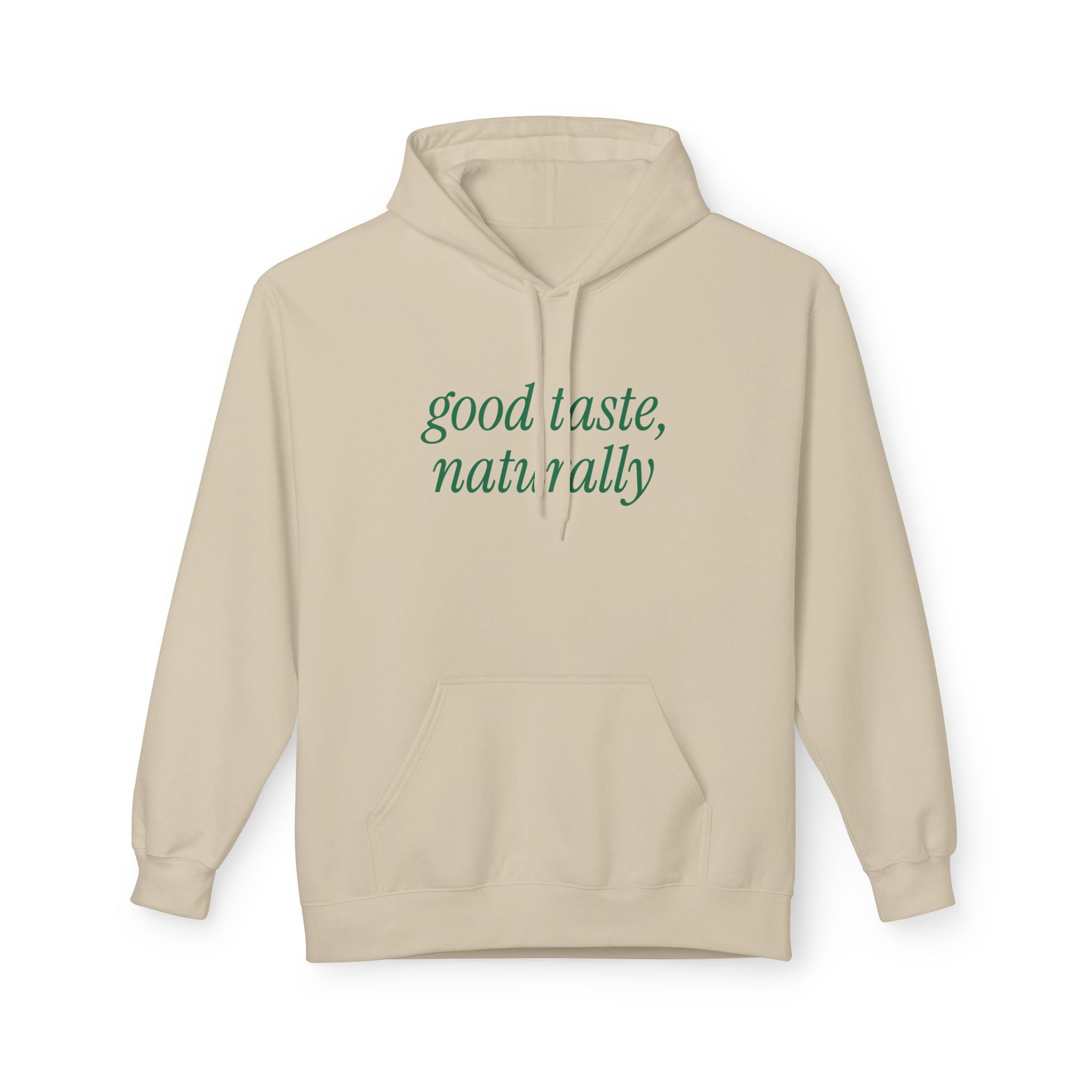 Good Taste Naturally Hoodie